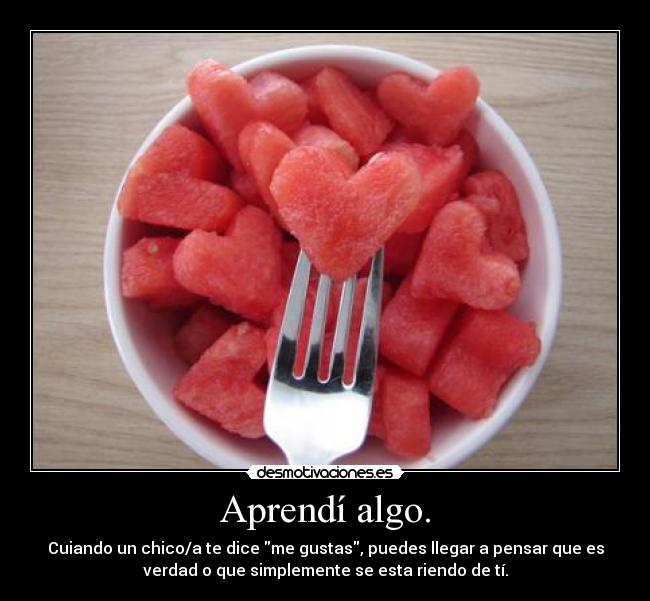 Aprendí algo. -