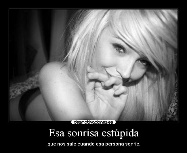 Esa sonrisa estúpida - 
