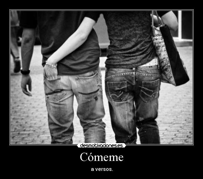 Cómeme -