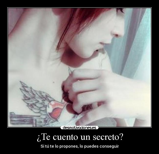¿Te cuento un secreto? - Si tú te lo propones, lo puedes conseguir