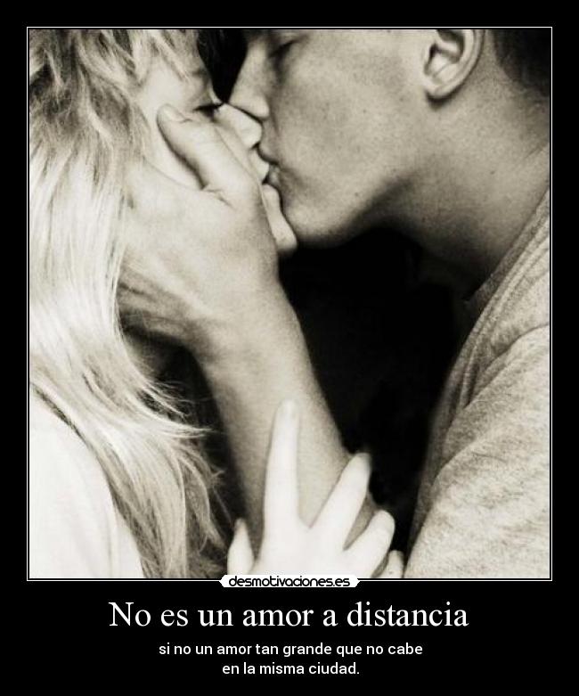 No es un amor a distancia - 