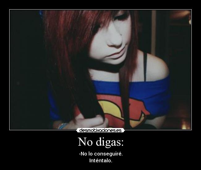 No digas: -