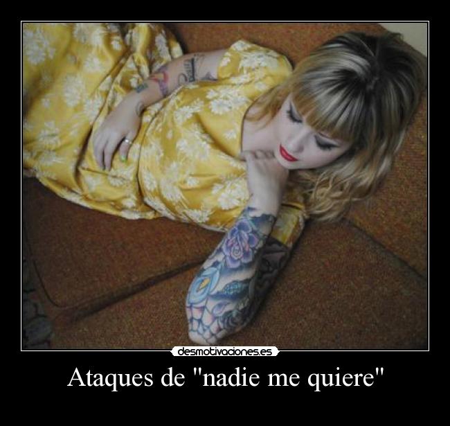 Ataques de nadie me quiere -