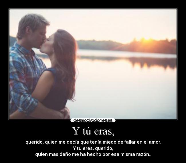 Y tú eras, -