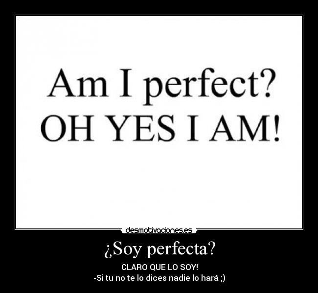 ¿Soy perfecta? - 