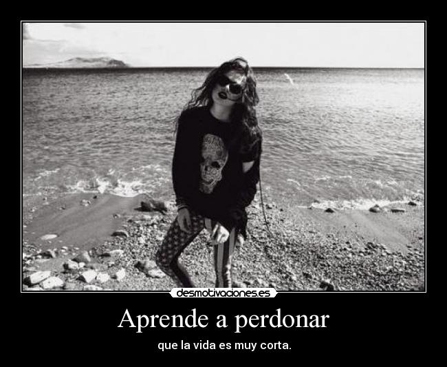 Aprende a perdonar -