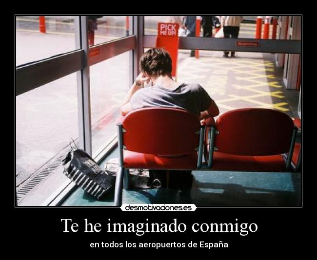 Te he imaginado conmigo - 