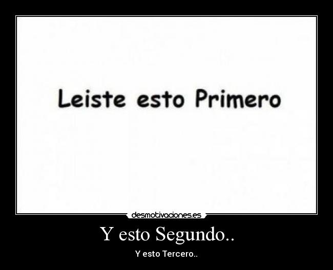 Y esto Segundo.. - 