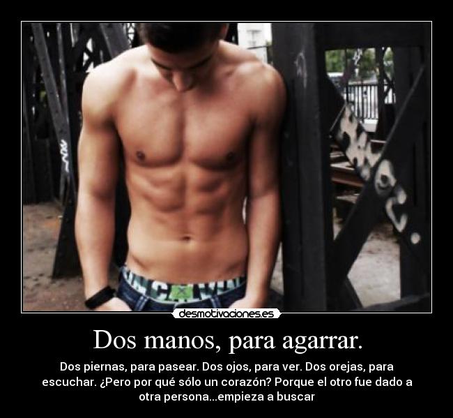 Dos manos, para agarrar. - 