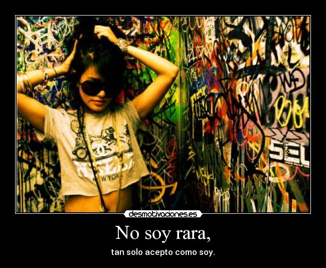 No soy rara, -