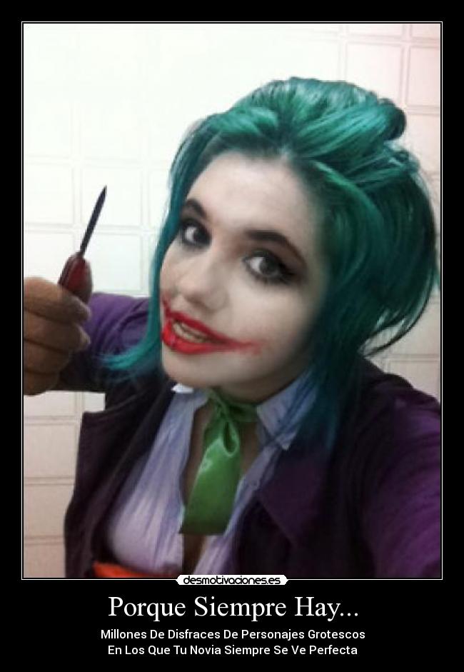 Porque Siempre Hay... - Millones De Disfraces De Personajes Grotescos
En Los Que Tu Novia Siempre Se Ve Perfecta