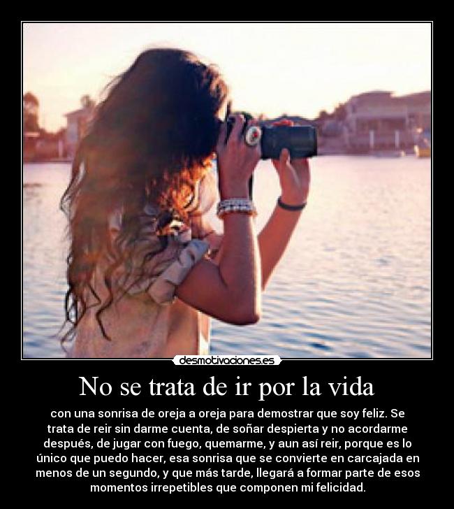 No se trata de ir por la vida - 