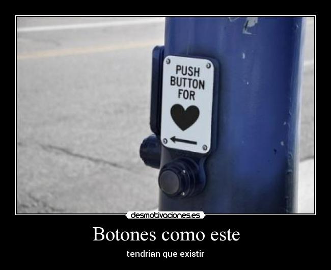 Botones como este - tendrian que existir