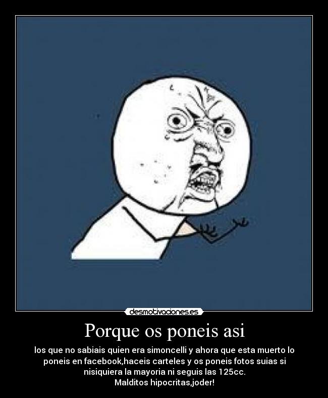 carteles elcirculo personalmente siguio las motos pero pasa igual con todos los famosos estoy harto desmotivaciones