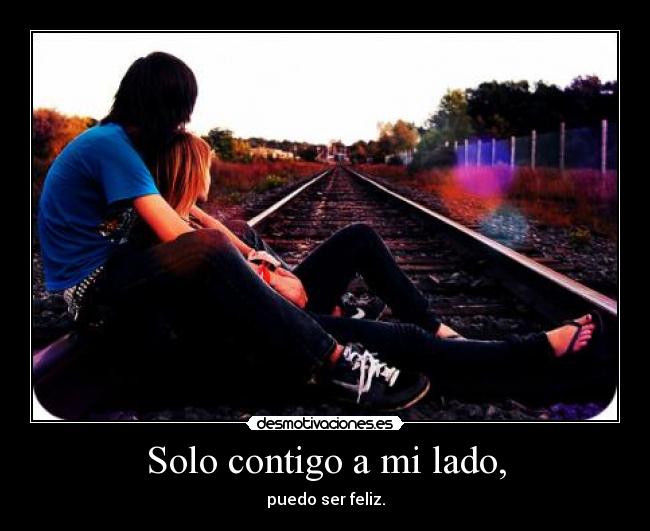 Solo contigo a mi lado, -