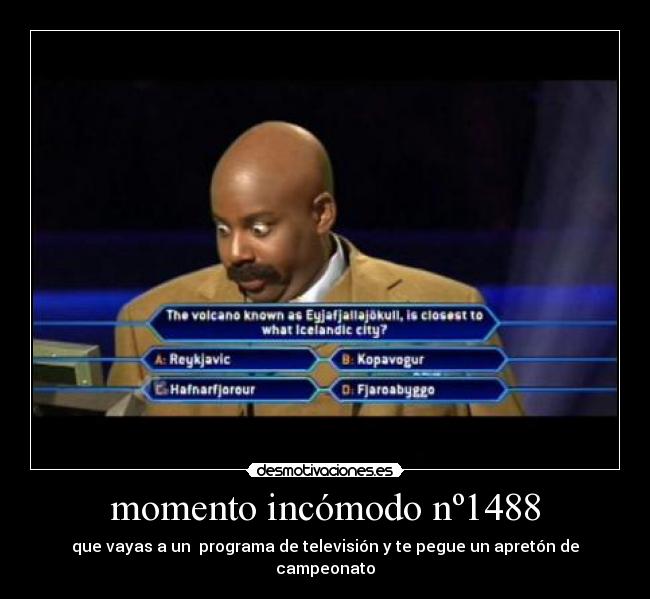 momento incómodo nº1488 - que vayas a un programa de televisión y te pegue un apretón de campeonato