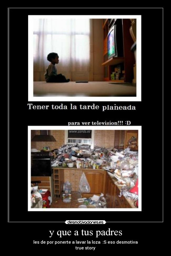 y que a tus padres - 