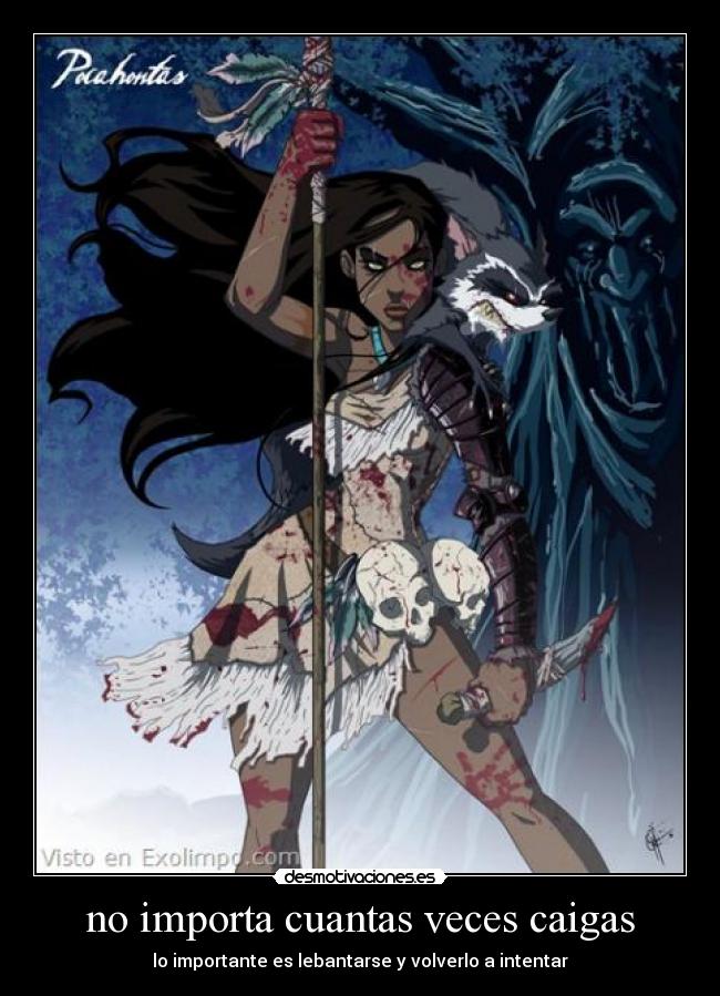 no importa cuantas veces caigas - lo importante es lebantarse y volverlo a intentar