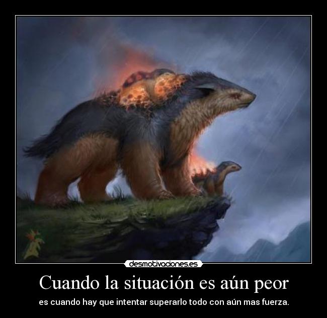 Cuando la situación es aún peor -