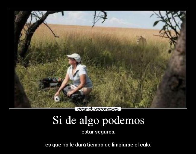 Si de algo podemos -