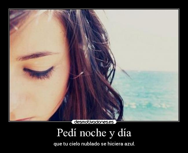 Pedí noche y día - 