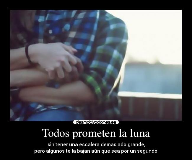 Todos prometen la luna -