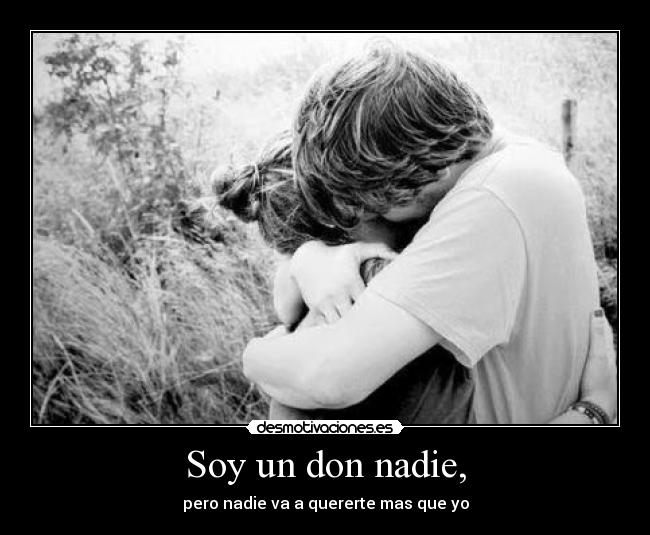 Soy un don nadie, - 