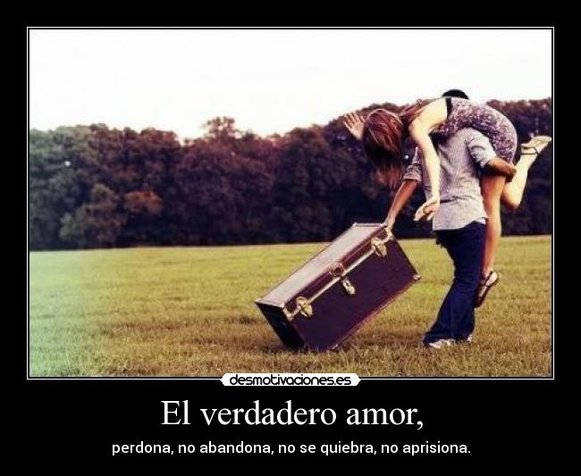 El verdadero amor, - 