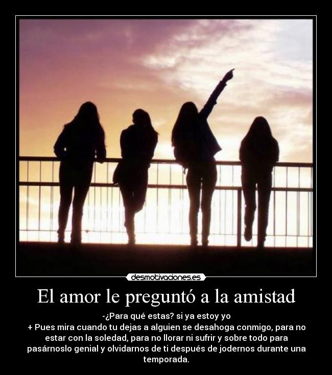 carteles amor amistad amistad realidad olvido vida 3810 desmotivaciones
