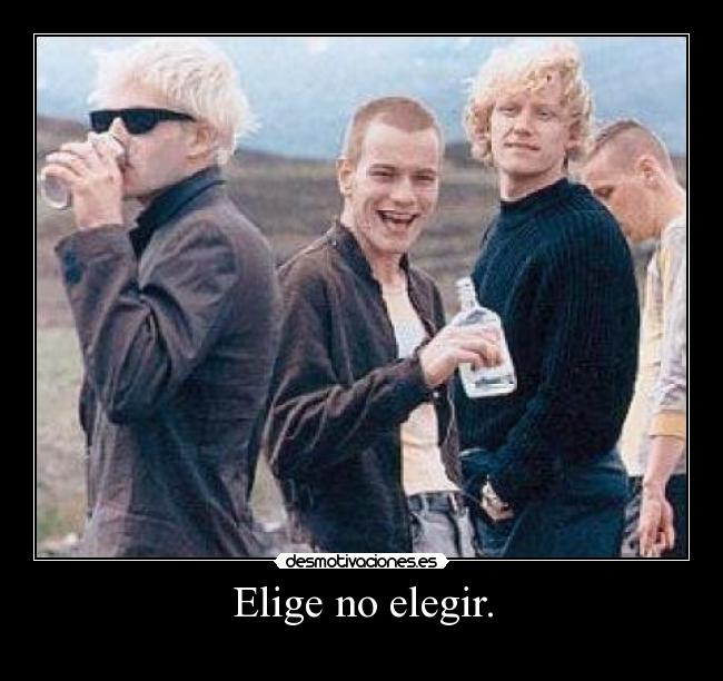 Elige no elegir. - 