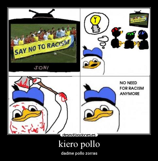 kiero pollo - dadme pollo zorras