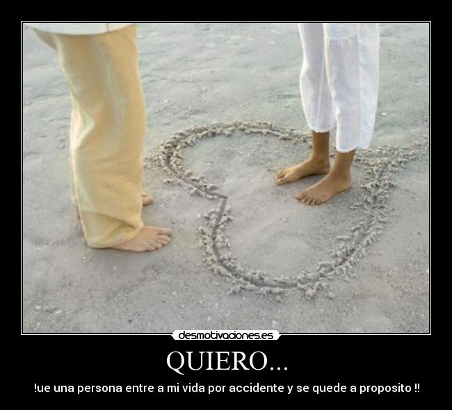 QUIERO... -