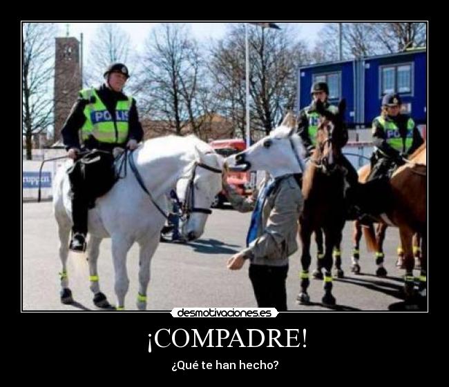 ¡COMPADRE! - ¿Qué te han hecho?