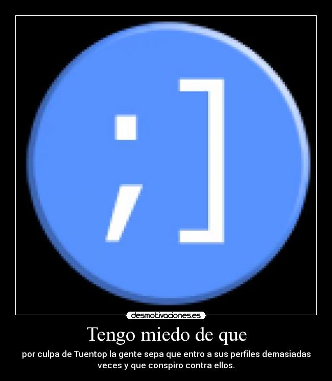 Tengo miedo de que - 