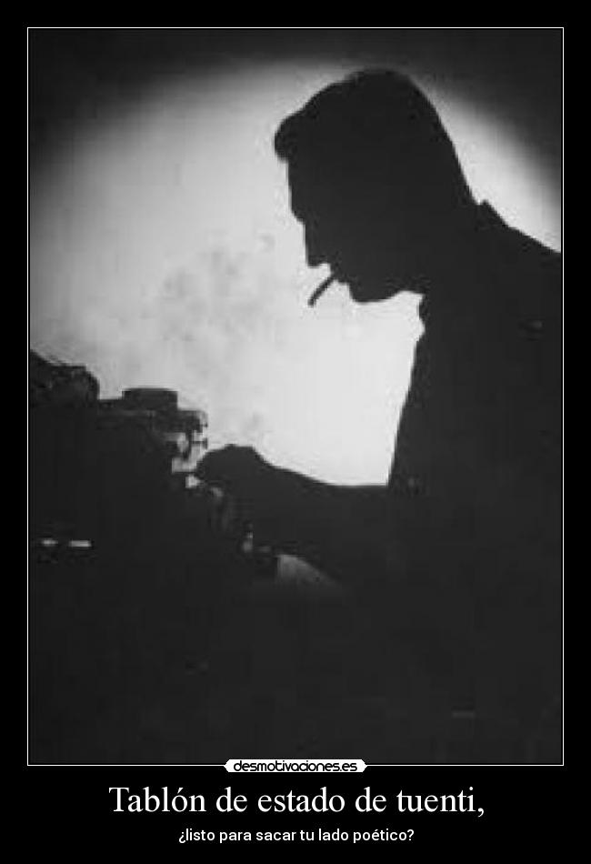 Tablón de estado de tuenti, - ¿listo para sacar tu lado poético?