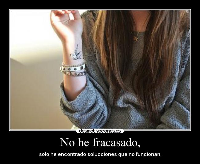 No he fracasado, - 