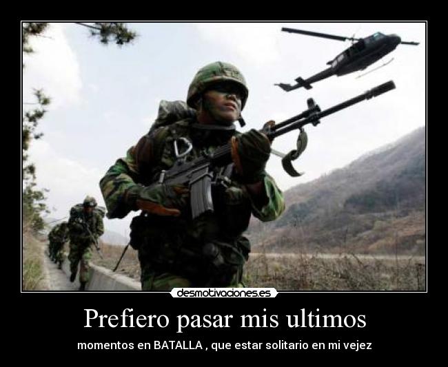 Prefiero pasar mis ultimos -