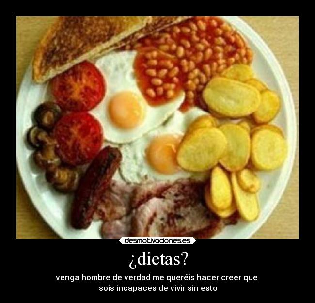¿dietas? -