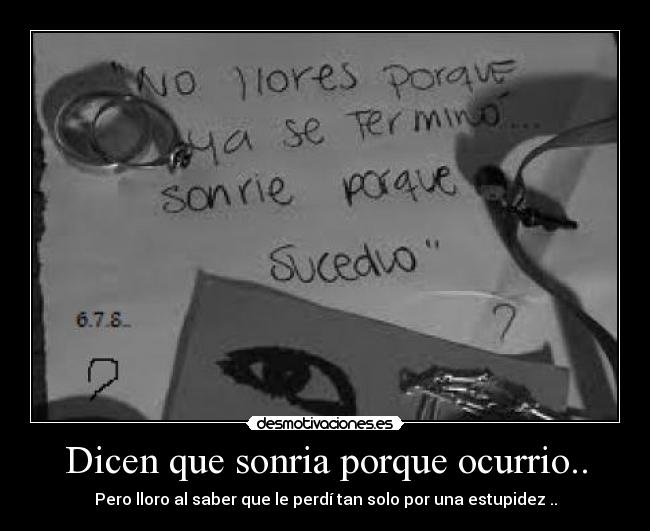 Dicen que sonria porque ocurrio.. -