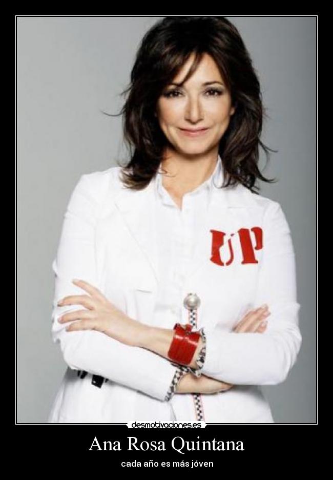 Ana Rosa Quintana - cada año es más jóven