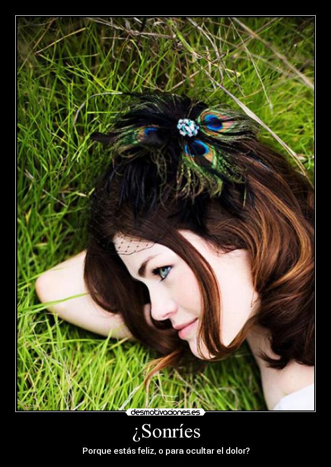 ¿Sonríes -