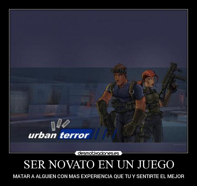 carteles urban terror noob fuck yeah desmotivaciones
