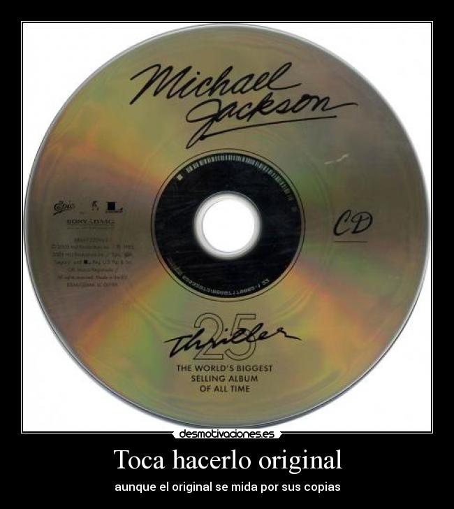 Toca hacerlo original - aunque el original se mida por sus copias