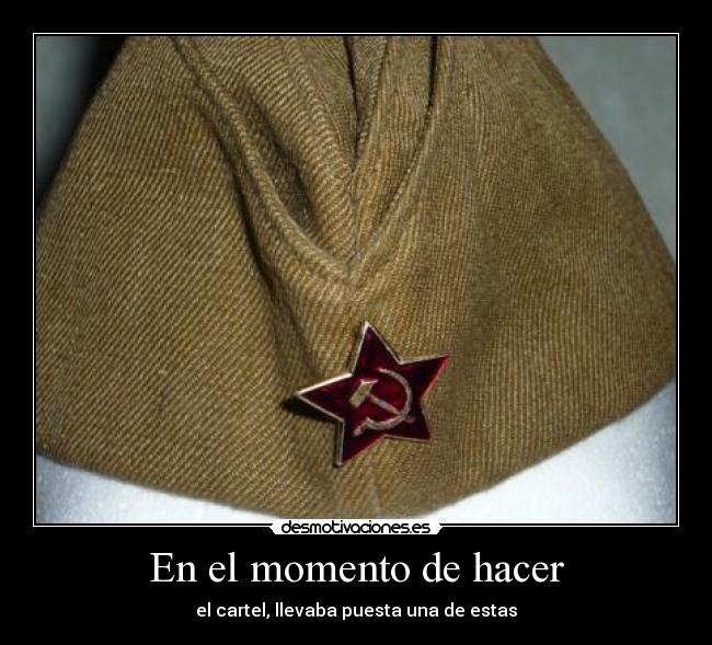 En el momento de hacer - el cartel, llevaba puesta una de estas