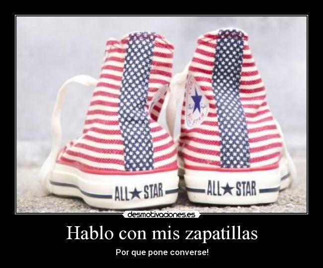 Hablo con mis zapatillas -