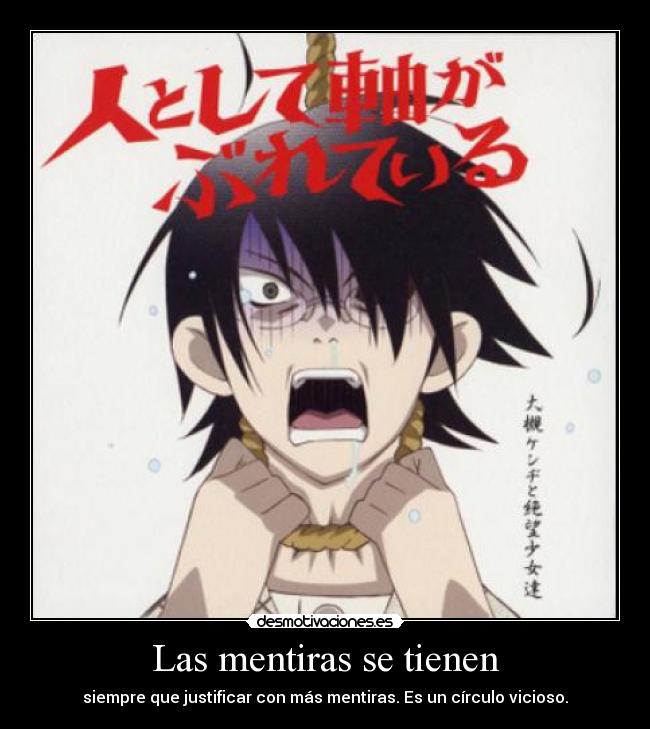 Las mentiras se tienen -