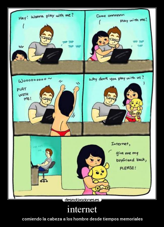 internet - comiendo la cabeza a los hombre desde tiempos memoriales