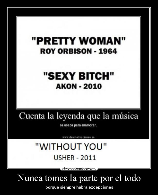 Nunca tomes la parte por el todo - porque siempre habrá excepciones