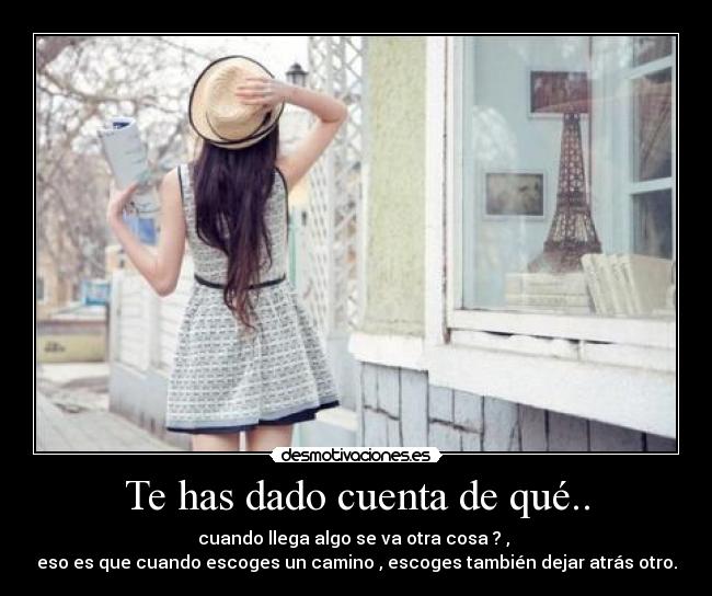 Te has dado cuenta de qué.. - 