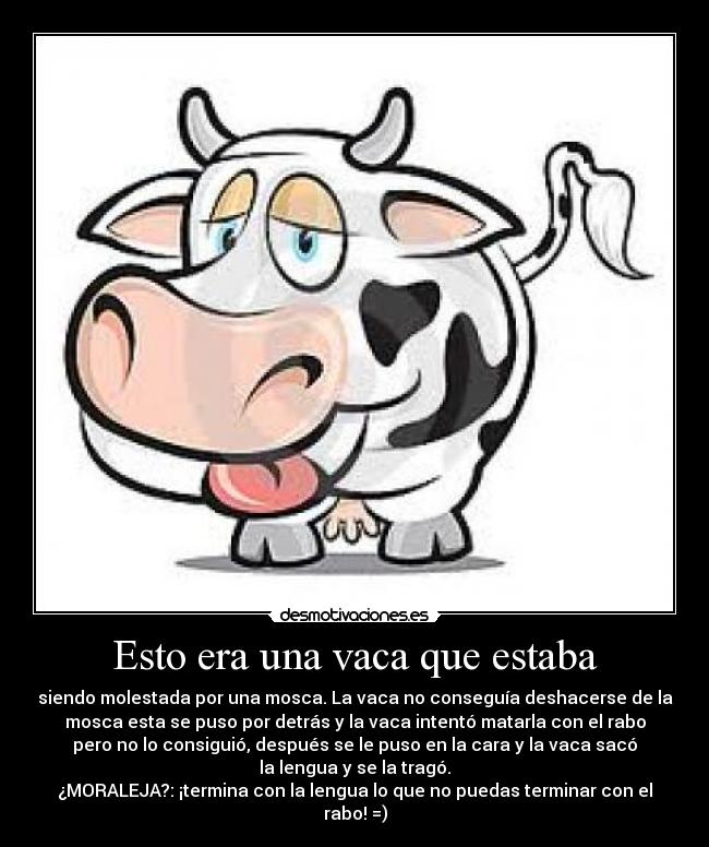 Esto era una vaca que estaba -